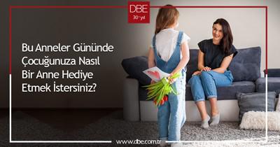 Bu Anneler Gününde Çocuğunuza Nasıl Bir Anne Hediye Etmek İstersiniz?