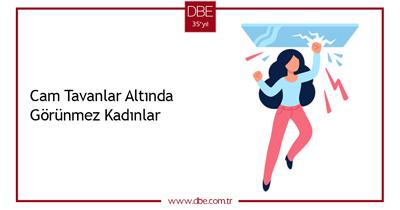 CAM TAVANLAR ALTINDA GÖRÜNMEZ KADINLAR