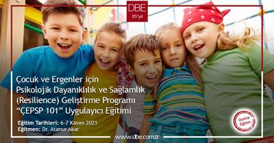 ÇOCUK VE ERGENLER İÇİN PSİKOLOJİK SAĞLAMLIK VE DAYANIKLILIK GELİŞTİRME PROGRAMI “ÇEPSP 101” UYGULAYICI EĞİTİMİ - Kasım