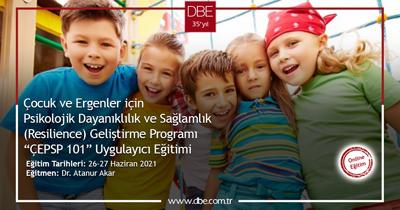 Çocuk ve Ergenler için Psikolojik Sağlamlık ve Dayanıklılık Geliştirme Programı “ÇEPSP 101” Uygulayıcı Eğitimi