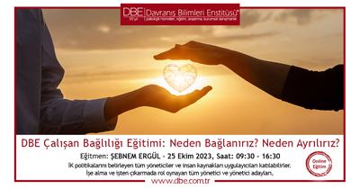 DBE Çalışan Bağlılığı: Neden Bağlanırız? Neden Ayrılırız? Eğitimi