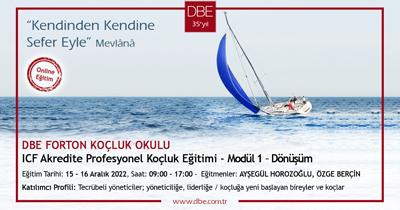 DBE FORTON KOÇLUK OKULU ICF Akredite Profesyonel Koçluk Eğitimi - Modül 1 – Dönüşüm