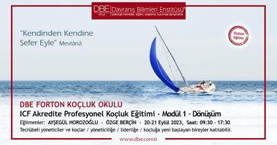 DBE FORTON KOÇLUK OKULU ICF Akredite Profesyonel Koçluk Eğitimi - Modül 1 – Dönüşüm