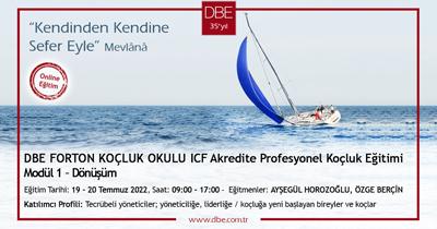 DBE FORTON KOÇLUK OKULU ICF Akredite Profesyonel Koçluk Eğitimi Modül 1 – Dönüşüm