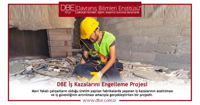 DBE İş Kazalarını Engelleme Projesi