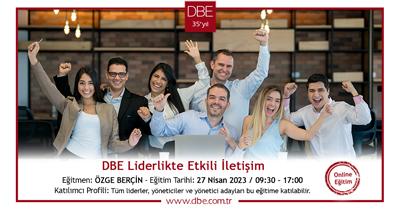 DBE LİDERLİKTE ETKİLİ İLETİŞİM EĞİTİMİ