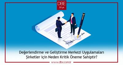 DEĞERLENDİRME VE GELİŞTİRME MERKEZİ UYGULAMALARI ŞİRKETLER İÇİN NEDEN KRİTİK ÖNEME SAHİPTİR?
