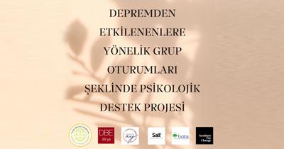 Depremden Etkilenenlere Yönelik Grup Oturumları Şeklinde Psikolojik Destek Projesi