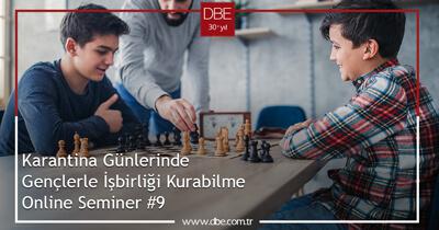 Karantina Günlerinde Gençlerle İşbirliği Kurabilme Online Seminer #9