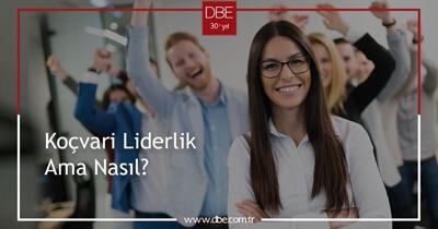 Koçvari Liderlik Ama Nasıl?
