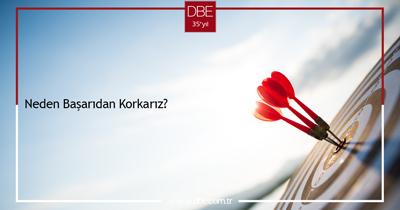NEDEN BAŞARIDAN KORKARIZ?