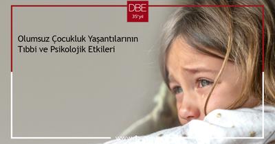 Olumsuz Çocukluk Yaşantılarının Tıbbi ve Psikolojik Etkileri