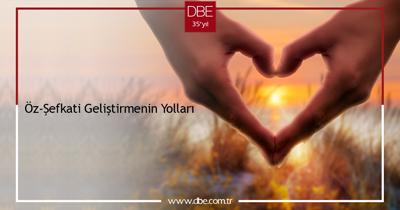 ÖZ-ŞEFKATİ GELİŞTİRMENİN YOLLARI