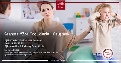 Seansta “Zor Çocuklarla” Çalışmak