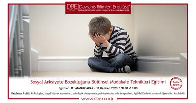 Sosyal Anksiyete Bozukluğuna Bütünsel Müdahale Teknikleri Eğitimi