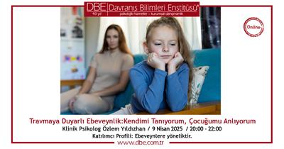 Travmaya Duyarlı Ebeveynlik: Kendimi Tanıyorum, Çocuğumu Anlıyorum