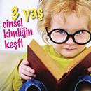 3 Yaş Cinsel Kimliğin Keşfi