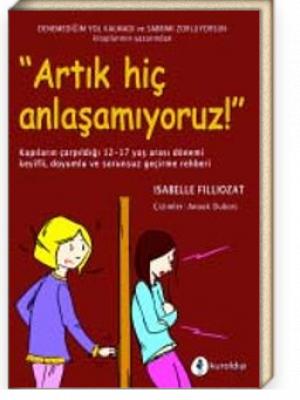 Artık Hiç Anlaşamıyoruz!